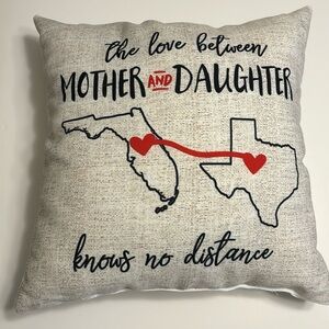 NWOT Mother and Daughter love knows no distance pillow